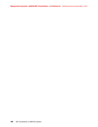 Deployment scenarios - pNICvNIC Virtual Fabric + L2 Failover.fm Draft Document for Review May 1, 2014
188 NIC Virtualization on IBM Flex System
 