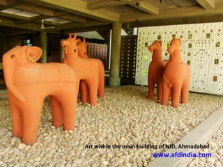 Art within the main building of NID, Ahmadabad
                        www.afdindia.com
 