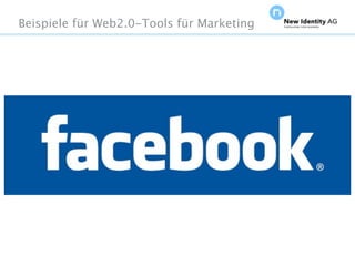 Beispiele für Web2.0-Tools für Marketing




Seite                                      NIDAGvision Oktober 09
 