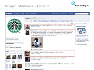 Beispiel: Starbucks - Fanseite




Seite                            NIDAGvision Oktober 09
 