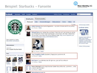 Beispiel: Starbucks - Fanseite




Seite                            NIDAGvision Oktober 09
 