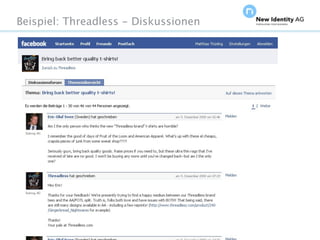 Beispiel: Threadless - Diskussionen




Seite                                 NIDAGvision Oktober 09
 