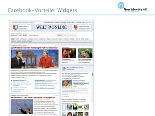 Facebook-Vorteile: Widgets




Seite                        NIDAGvision Oktober 09
 