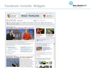 Facebook-Vorteile: Widgets




Seite                        NIDAGvision Oktober 09
 