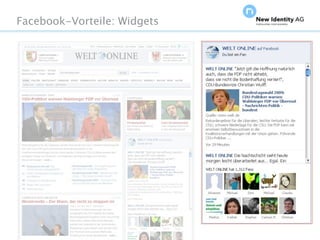 Facebook-Vorteile: Widgets




Seite                        NIDAGvision Oktober 09
 