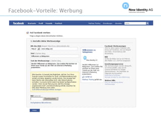 Facebook-Vorteile: Werbung




Seite                        NIDAGvision Oktober 09
 