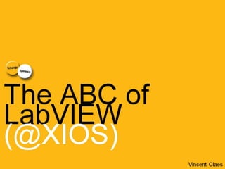 The ABC of LabVIEW @XIOS