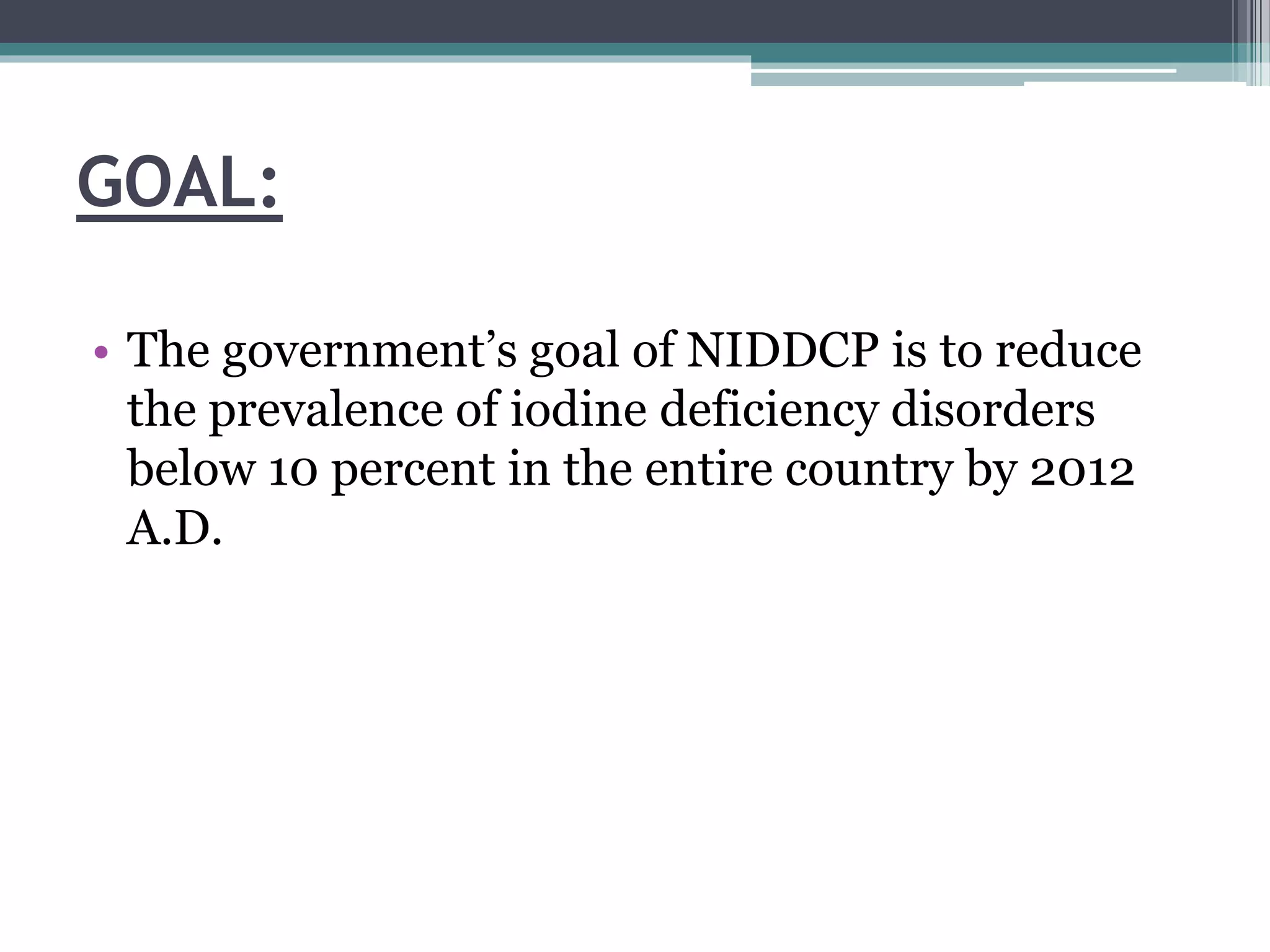 NATIONAL IODINE DEFICIENCY DISORDER CONTROL PROGRAM | PPTX