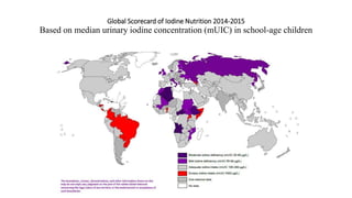 Global Scorecard of Iodine Nutrition 2014-2015
Based on median urinary iodine concentration (mUIC) in school-age children
 