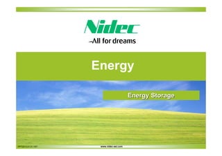 Energy
Energy Storage

PPT2013.01.01.10IT

www.nidec-asi.com

 