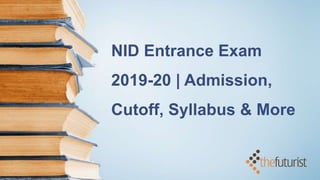 NID Entrance Exam
2019-20 | Admission,
Cutoff, Syllabus & More
 