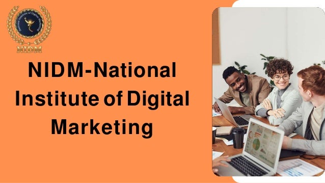 NIDM-National
Institute of Digital
Marketing
 