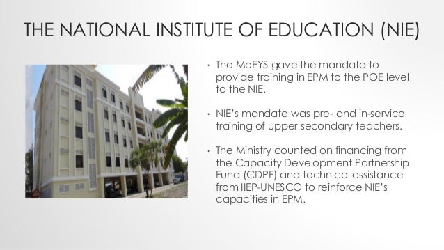 #CIES2018 The role of the National Institute of Education (NIE) in strengthening the capacities of Provincial Offices of Education (PoEs) Slide 5