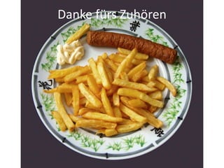 Danke fürs Zuhören
 