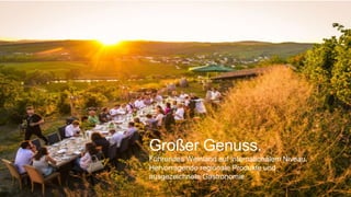 5
Großer Genuss.
Führendes Weinland auf internationalem Niveau.
Hervorragende regionale Produkte und
ausgezeichnete Gastronomie.
 