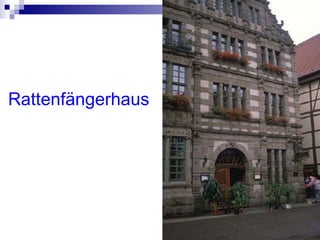 Rattenf ängerhaus 