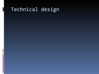 Technical design 