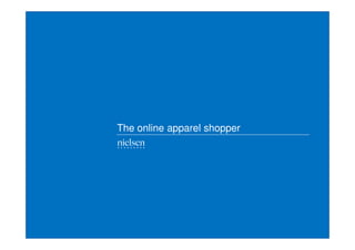 The online apparel shopper
 