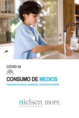 1
COVID-19
PUBLICIDAD EN DIGITAL, AUDIENCIAS Y DEPORTES EN DIGITAL
CONSUMO DE MEDIOS
 