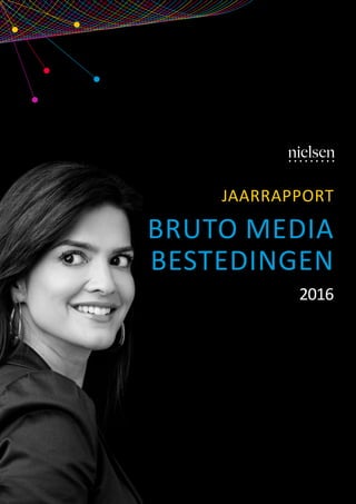 JAARRAPPORT
BRUTO MEDIA
BESTEDINGEN
2016
 