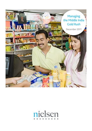 Managing
the Middle India
   Gold Rush
  December 2011
 