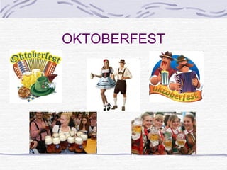 OKTOBERFEST

 