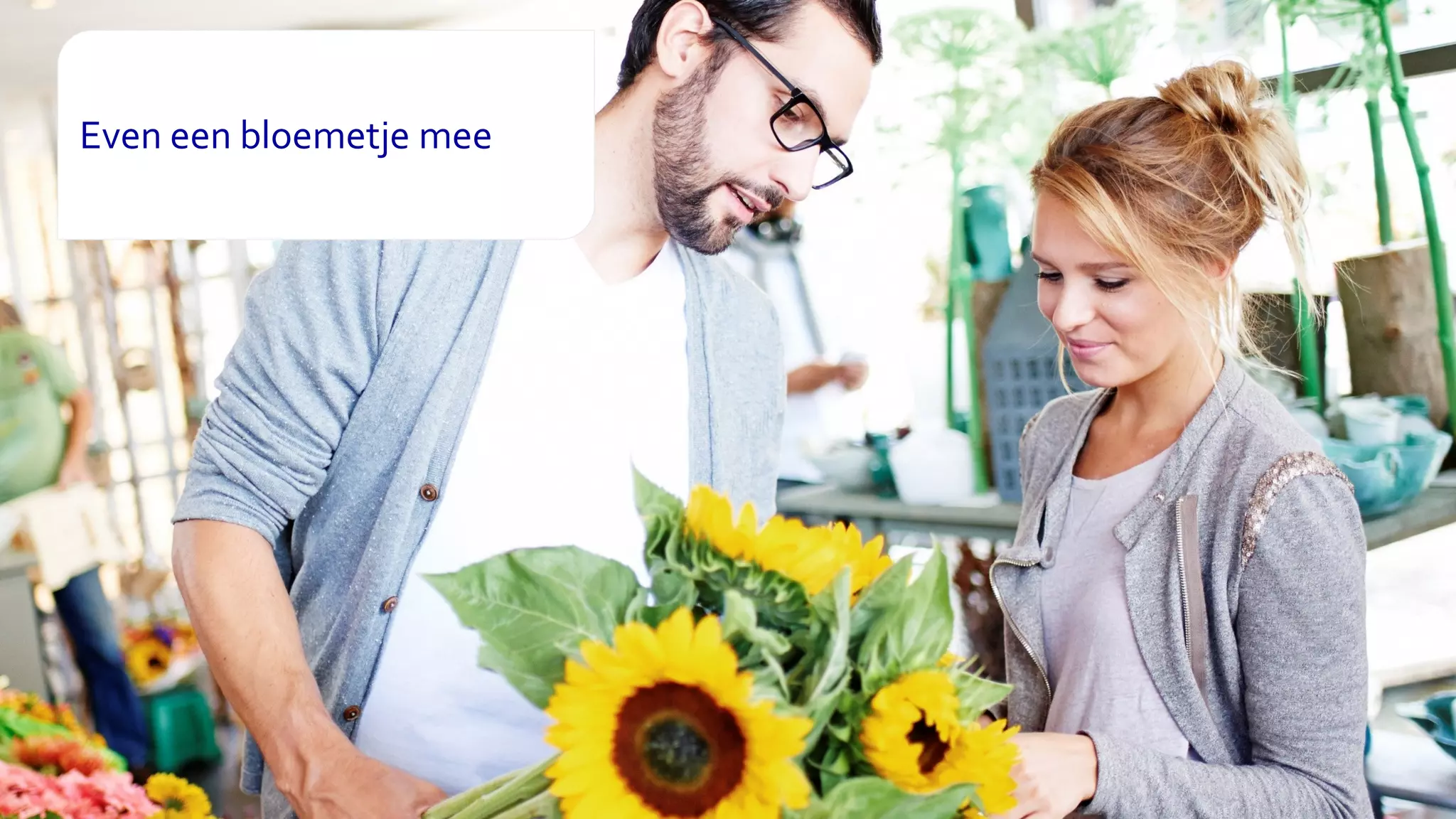 5
Even een bloemetje mee
 