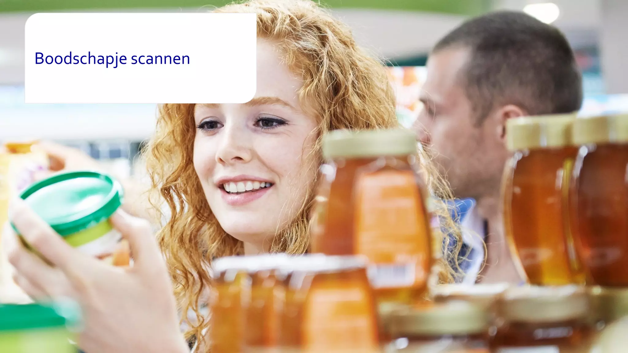 9
Boodschapje scannen
 