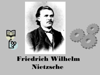 Friedrich Wilhelm
Nietzsche
 