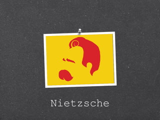 Nietzsche
 