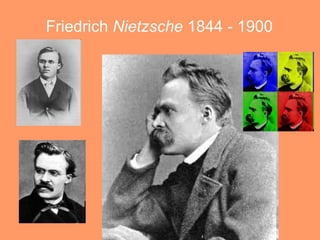 Friedrich Nietzsche 1844 - 1900
 