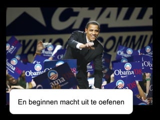 En beginnen macht uit te oefenen 