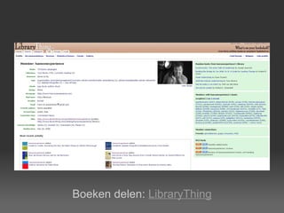 Boeken delen:  LibraryThing 