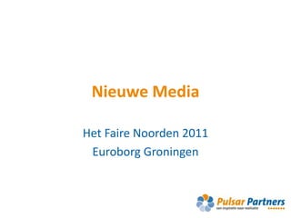Nieuwe Media Het Faire Noorden 2011 Euroborg Groningen 