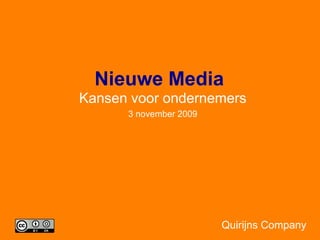 Nieuwe Media Kansen voor ondernemers 3 november 2009 