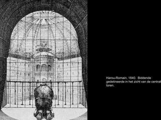 Harou-Romain, 1840. Biddende
gedetineerde in het zicht van de centrale
toren.
 