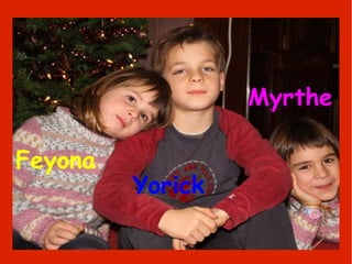 Yorick Feyona Myrthe 