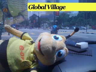 Global Village




                 annemarleen
 