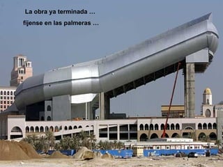 La obra ya terminada …  fíjense en las palmeras … 