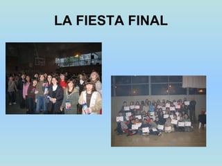 LA FIESTA FINAL 