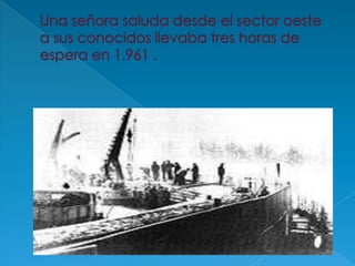 Una señora saluda desde el sector oeste a sus conocidos llevaba tres horas de espera en 1.961 .