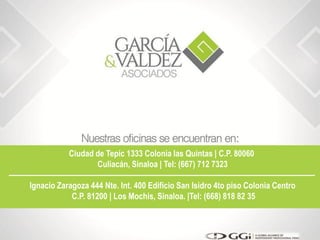 Ciudad de Tepic 1333 Colonia las Quintas | C.P. 80060
Culiacán, Sinaloa | Tel: (667) 712 7323
Ignacio Zaragoza 444 Nte. Int. 400 Edificio San Isidro 4to piso Colonia Centro
C.P. 81200 | Los Mochis, Sinaloa. |Tel: (668) 818 82 35
 