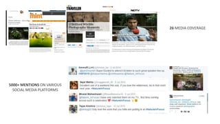 26 MEDIA COVERAGE
5000+ MENTIONS ON VARIOUS
SOCIAL MEDIA PLATFORMS
 