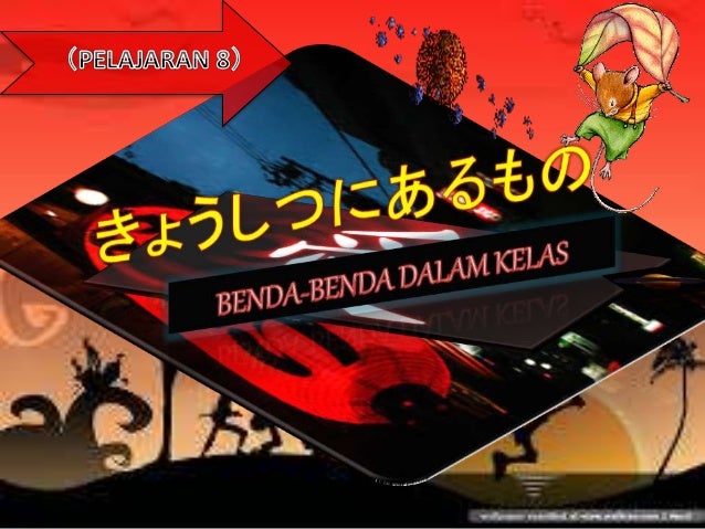 Bahasa Jepang Benda Benda Di Dalam Kelas