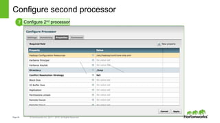 Page20 © Hortonworks Inc. 2011 – 2015. All Rights Reserved
Configure second processor
7 Configure 2nd processor
 