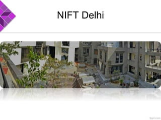 NIFT Delhi
 