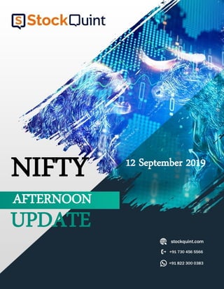 NIFTY
UPDATE
12 September 2019
AFTERNOON
 