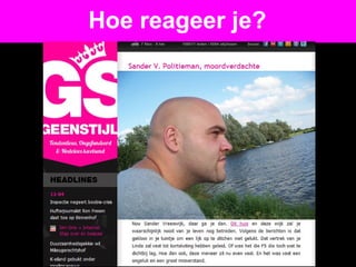 Hoe reageer je?
 