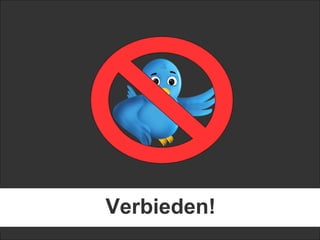 Verbieden!
 