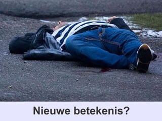 Nieuwe betekenis?
 